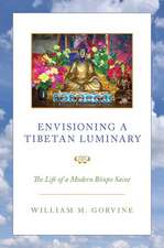 Envisioning a Tibetan Luminary: The Life of a Modern Bönpo Saint