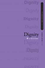 Dignity: A History
