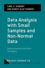 Data Analysis with Small Samples and Non-Normal Data: Nonparametrics and Other Strategies