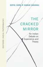 The Cracked Mirror: An Indian Debate on Experience and Theory