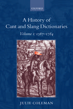 A History of Cant and Slang Dictionaries: Volume 1: 1567-1784