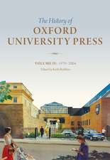 The History of Oxford University Press: Volume IV: 1970 to 2004