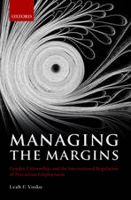 Managing the Margins: Gender, Citizenship, and the International Regulation of Precarious Employment