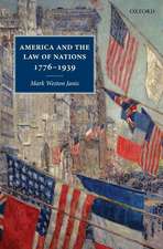 America and the Law of Nations 1776-1939