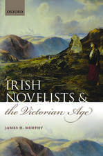 Irish Novelists and the Victorian Age