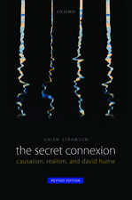 The Secret Connexion: Causation, Realism, and David Hume: Revised Edition