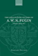 The Collected Letters of A. W. N. Pugin: Volume 4: 1849-1850