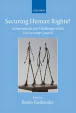 Securing Human Rights?: Achievements and Challenges of the UN Security Council