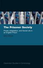 The Prisoner Society: Power, Adaptation and Social Life in an English Prison