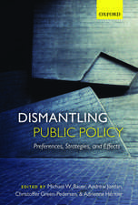 Dismantling Public Policy: Preferences, Strategies, and Effects