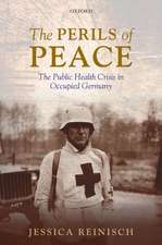 The Perils of Peace: The Public Health Crisis in Occupied Germany