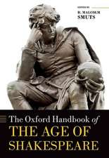 The Oxford Handbook of the Age of Shakespeare