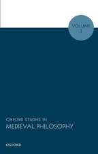 Oxford Studies in Medieval Philosophy, Volume 1