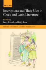 Inscriptions and their Uses in Greek and Latin Literature