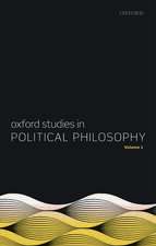 Oxford Studies in Political Philosophy, Volume 1