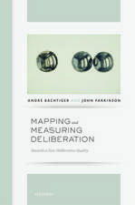 Mapping and Measuring Deliberation: Towards a New Deliberative Quality