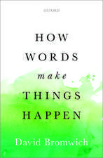 How Words Make Things Happen