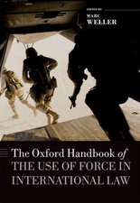 The Oxford Handbook of the Use of Force in International Law