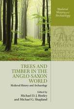 Trees and Timber in the Anglo-Saxon World