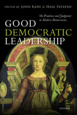 Good Democratic Leadership: On Prudence and Judgment in Modern Democracies