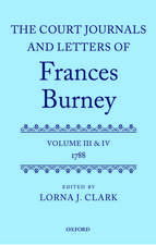 The Court Journals and Letters of Frances Burney: Volume III and IV: 1788