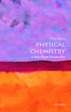 Physical Chemistry: A Very Short Introduction