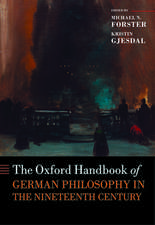 The Oxford Handbook of German Philosophy in the Nineteenth Century