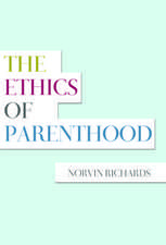 The Ethics of Parenthood