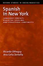 Spanish in New York: Language Contact, Dialectal Leveling, and Structural Continuity