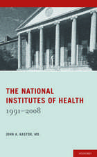 The National Institutes of Health: 1991-2008