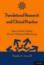 Translational Research and Clinical Practice: Basic Tools for Medical Decision Making and Self-Learning