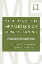 MENC Handbook of Research on Music Learning: Volume 2: Applications