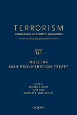 TERRORISM: COMMENTARY ON SECURITY DOCUMENTS VOLUME 121: Nuclear Non-Proliferation Treaty