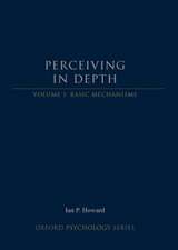 Perceiving in Depth, Volume 1: Basic Mechanisms