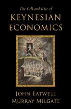 The Fall and Rise of Keynesian Economics