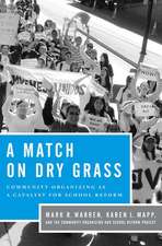 A Match on Dry Grass: Community Organizing as a Catalyst for School Reform