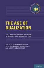 The Age of Dualization: The Changing Face of Inequality in Deindustrializing Societies