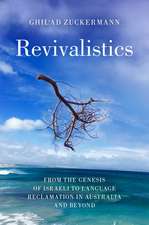 Revivalistics: From the Genesis of Israeli to Language Reclamation in Australia and Beyond