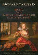 Music from the Earliest Notations to the Sixteenth Century: The Oxford History of Western Music