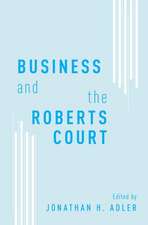 Business and the Roberts Court