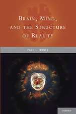 Brain, Mind, and the Structure of Reality