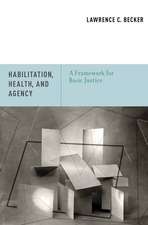 Habilitation, Health, and Agency: A Framework for Basic Justice