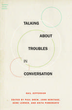 Talking About Troubles in Conversation