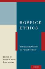 Hospice Ethics: Policy and Practice in Palliative Care