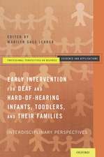 Early Intervention for Deaf and Hard-of-Hearing Infants, Toddlers, and Their Families: Interdisciplinary Perspectives