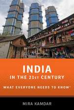 India in the 21st Century: What Everyone Needs to Know®