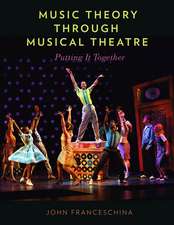 Music Theory through Musical Theatre: Putting It Together