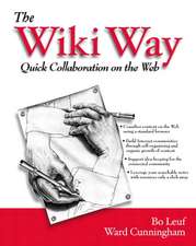 The Wiki Way: Collaboration and Sharing on the Internet [With CDROM]