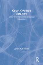 Court-Ordered Insanity: Interpretive Practice and Involuntary Commitment