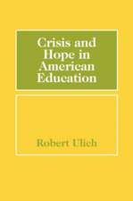 Crisis and Hope in American Education